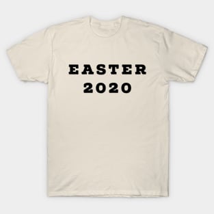 Easter 2020 Time Is Here T-Shirt